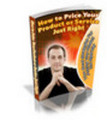 Thumbnail How to Price Your Product or Service Just Right - Plr+Bonus