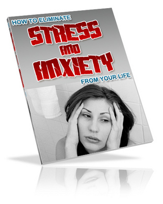 Product picture Eliminating Stress and Anxiety From Your Life - plr
