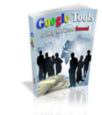 Product picture Google Tools to Help Marketers Succeed - MRR+Free Bonus