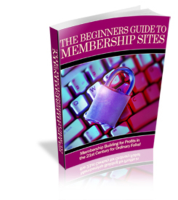 Product picture The Beginners Guide To Membership Sites - PLR