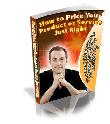 Product picture How to Price Your Product or Service Just Right - Plr+Bonus