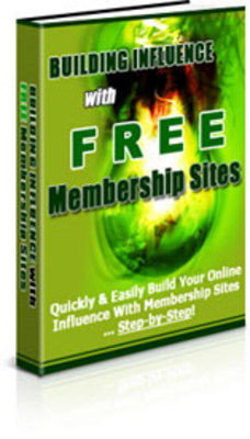 Product picture Building Influence With Free Membership Sites - plr+bonus