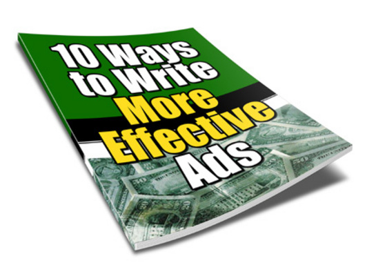 Product picture 10 Ways to Write More Effective Ads - plr